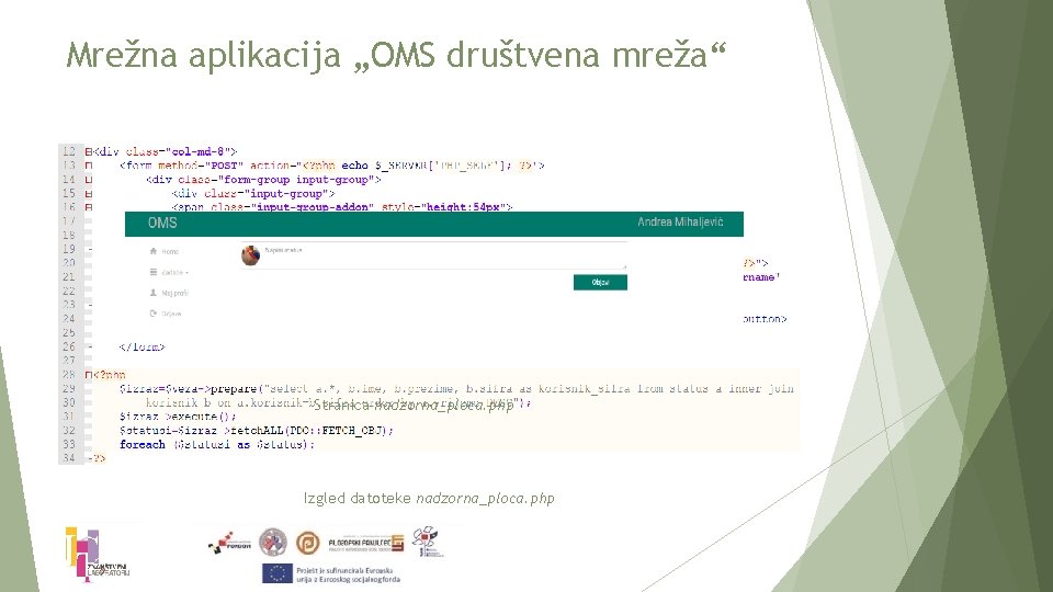 Mrežna aplikacija „OMS društvena mreža“ Stranica nadzorna_ploca. php Izgled datoteke nadzorna_ploca. php 