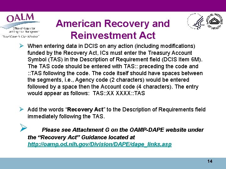 American Recovery and Reinvestment Act Ø When entering data in DCIS on any action
