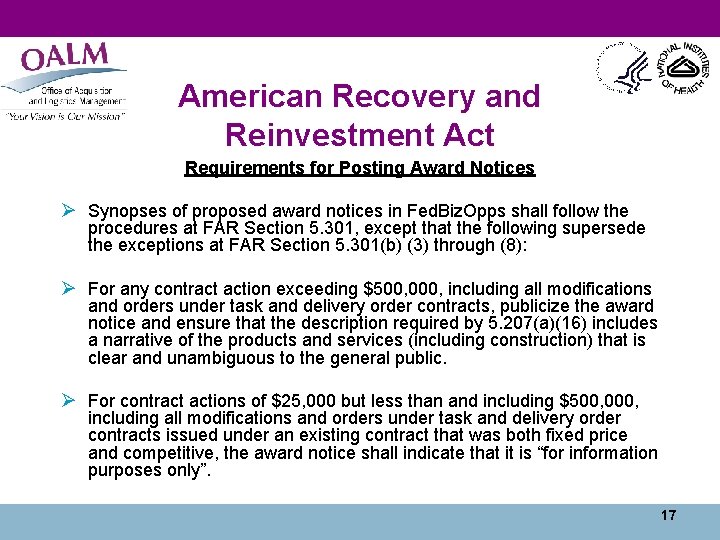 American Recovery and Reinvestment Act Requirements for Posting Award Notices Ø Synopses of proposed