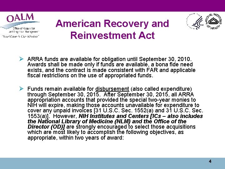 American Recovery and Reinvestment Act Ø ARRA funds are available for obligation until September