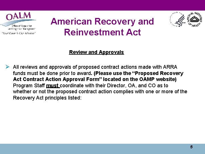 American Recovery and Reinvestment Act Review and Approvals Ø All reviews and approvals of