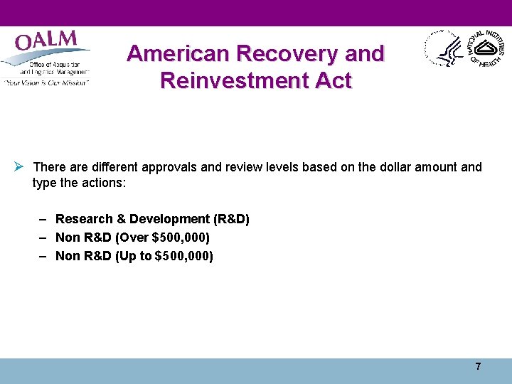 American Recovery and Reinvestment Act Ø There are different approvals and review levels based