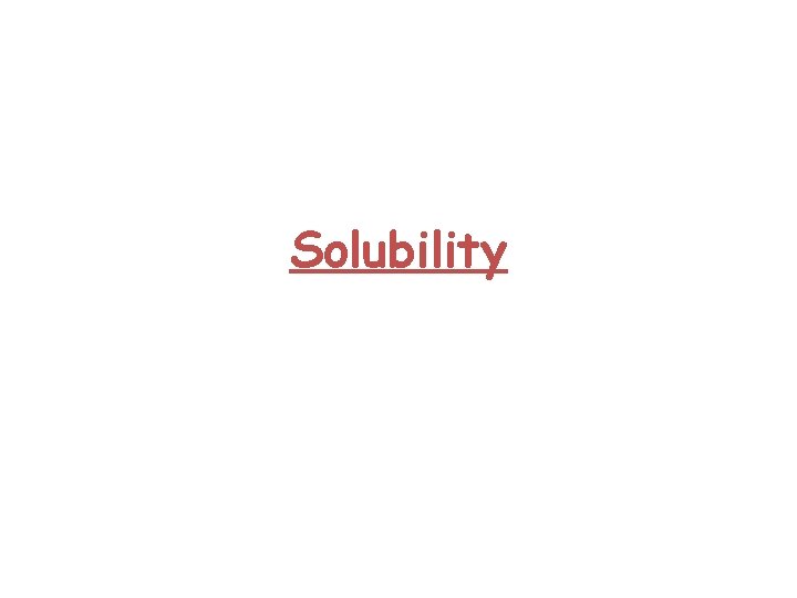 Solubility 