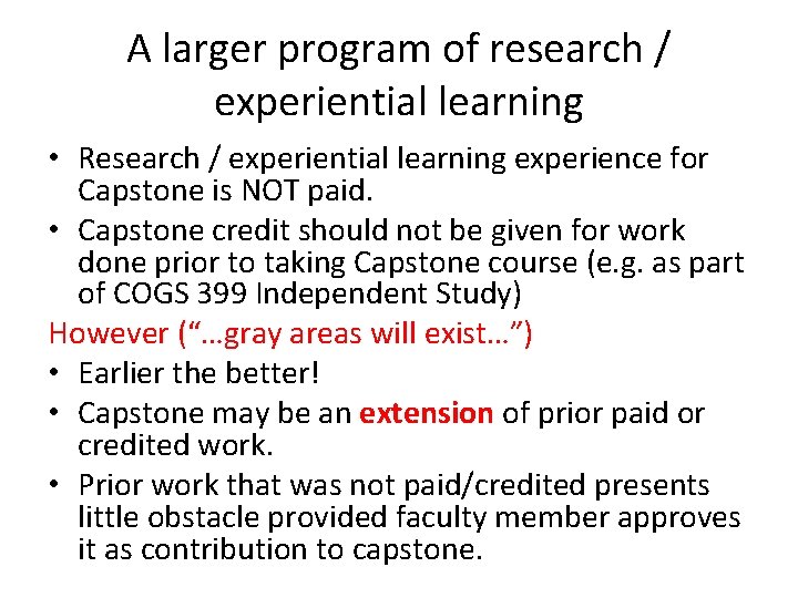 A larger program of research / experiential learning • Research / experiential learning experience
