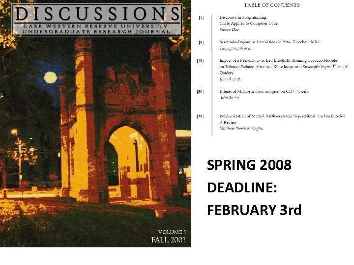 SPRING 2008 DEADLINE: FEBRUARY 3 rd 