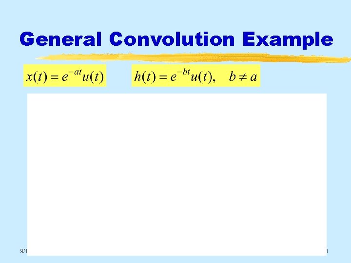 General Convolution Example 9/17/2020 © 2003, JH Mc. Clellan & RW Schafer 10 