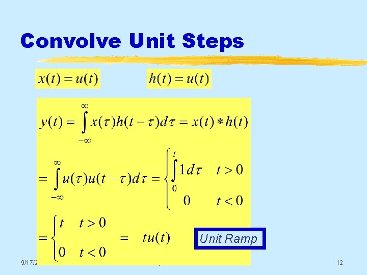 Convolve Unit Steps Unit Ramp 9/17/2020 © 2003, JH Mc. Clellan & RW Schafer