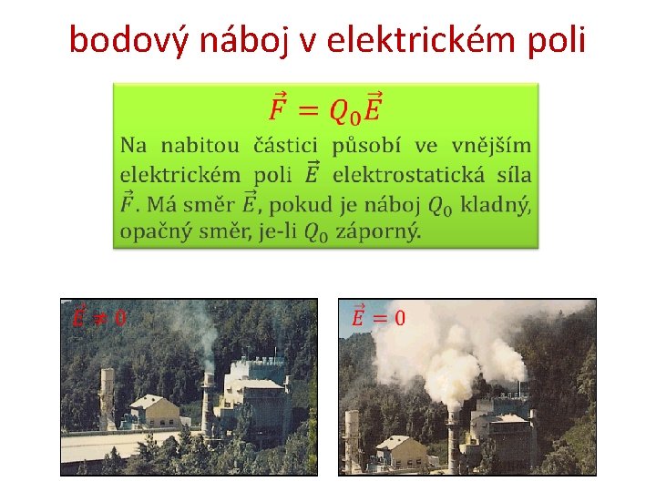 bodový náboj v elektrickém poli 