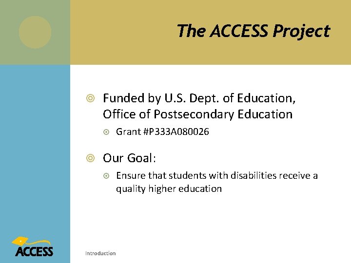 The ACCESS Project Funded by U. S. Dept. of Education, Office of Postsecondary Education