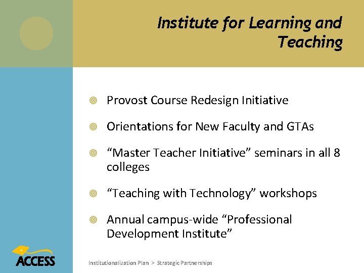 Institute for Learning and Teaching Provost Course Redesign Initiative Orientations for New Faculty and