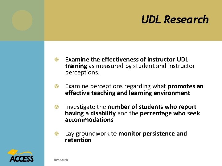 UDL Research Examine the effectiveness of instructor UDL training as measured by student and