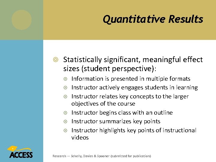 Quantitative Results Statistically significant, meaningful effect sizes (student perspective): Information is presented in multiple