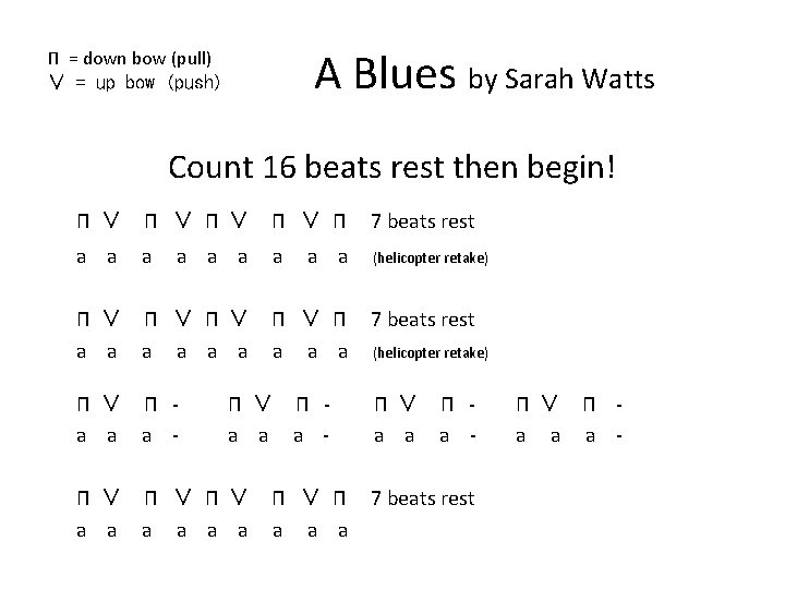 A Blues by Sarah Watts Π = down bow (pull) ∨ = up bow