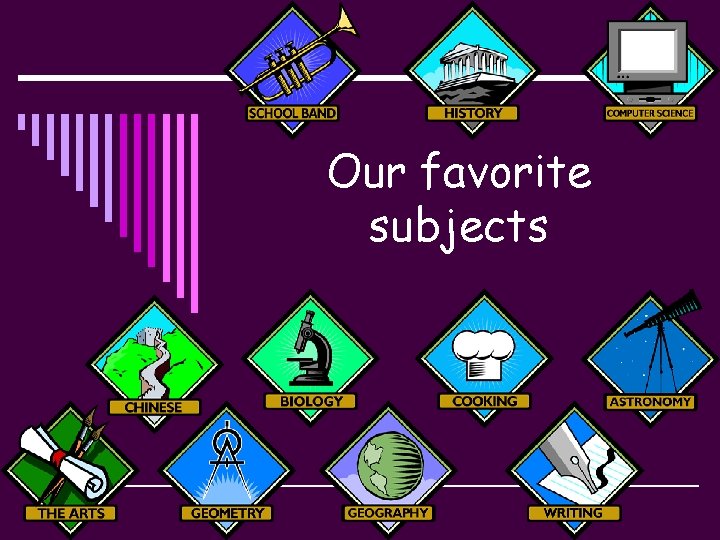 Our favorite subjects 