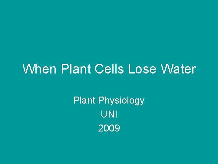 When Plant Cells Lose Water Plant Physiology UNI 2009 