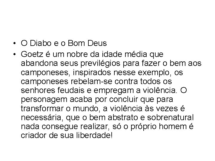  • O Diabo e o Bom Deus • Goetz é um nobre da