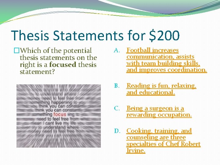 Thesis Statements for $200 �Which of the potential thesis statements on the right is