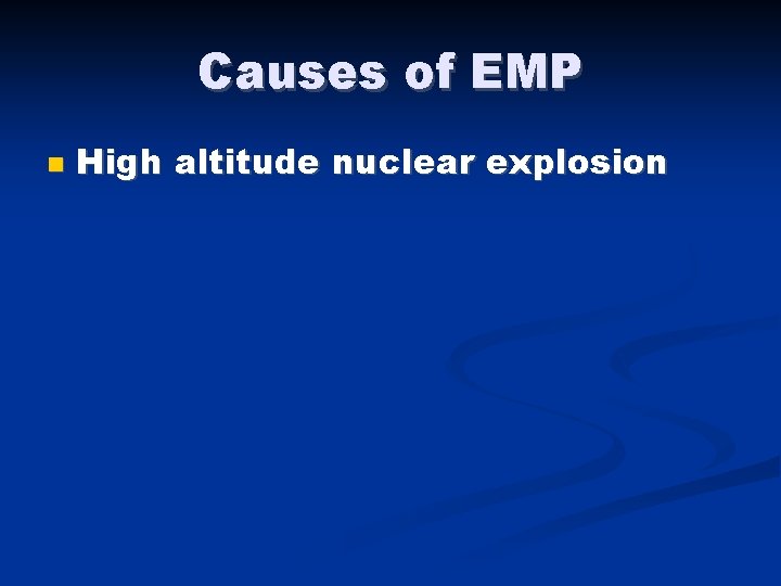 Causes of EMP High altitude nuclear explosion 