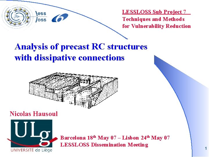 LESSLOSS Sub Project 7 Techniques and Methods for Vulnerability Reduction Analysis of precast RC