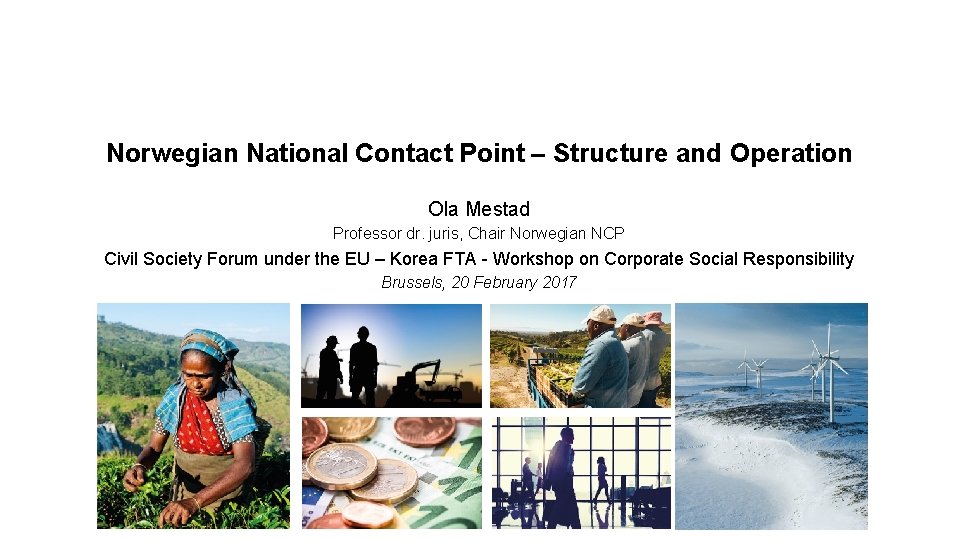 Norwegian National Contact Point – Structure and Operation Ola Mestad Professor dr. juris, Chair