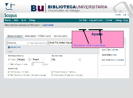 Ayuda: Dos tipos: chat o tutoriales 