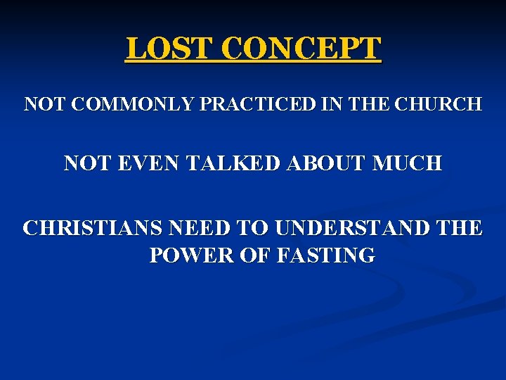LOST CONCEPT NOT COMMONLY PRACTICED IN THE CHURCH NOT EVEN TALKED ABOUT MUCH CHRISTIANS