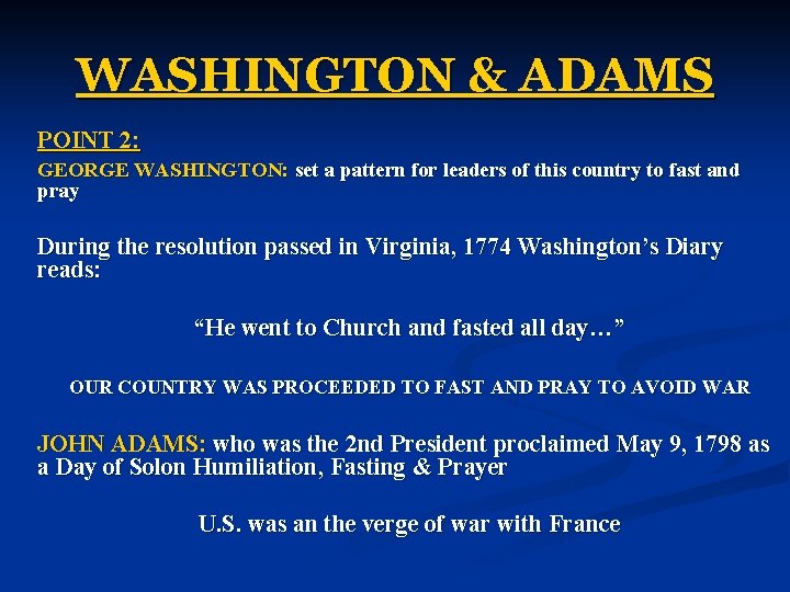 WASHINGTON & ADAMS POINT 2: GEORGE WASHINGTON: set a pattern for leaders of this