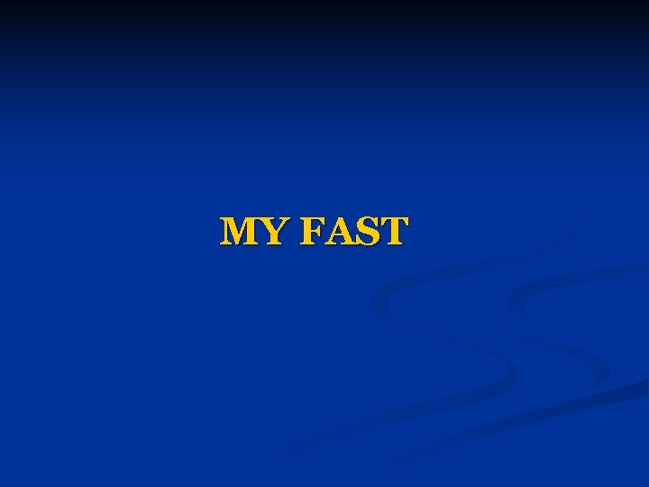 MY FAST 