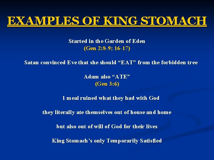 EXAMPLES OF KING STOMACH Started in the Garden of Eden (Gen 2: 8 -9;