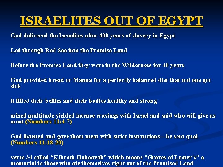 ISRAELITES OUT OF EGYPT God delivered the Israelites after 400 years of slavery in