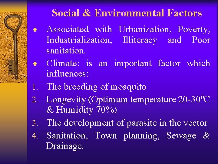 Social & Environmental Factors ¨ Associated with Urbanization, Poverty, ¨ 1. 2. 3. 4.