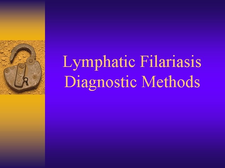 Lymphatic Filariasis Diagnostic Methods 