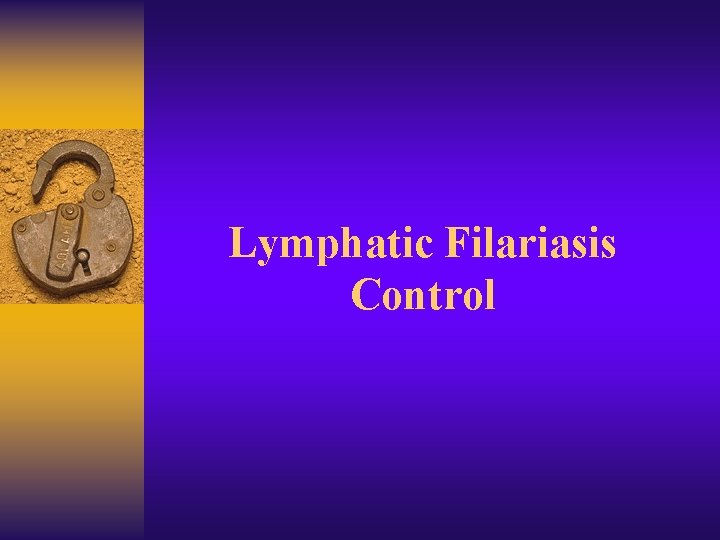 Lymphatic Filariasis Control 