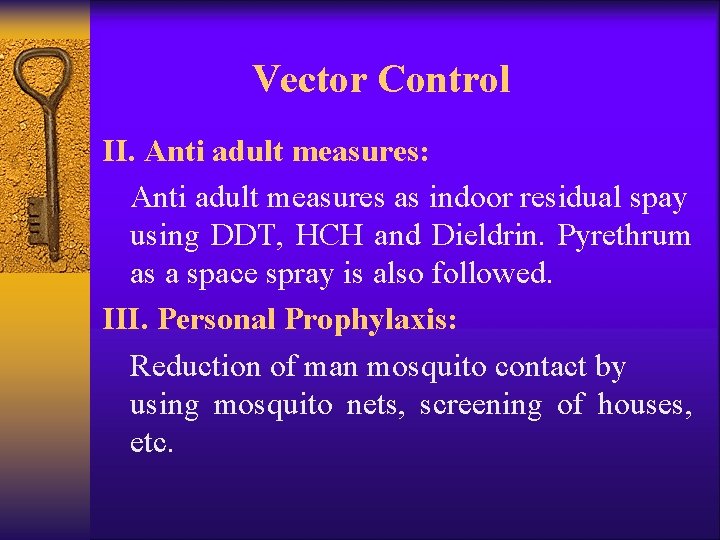 Vector Control II. Anti adult measures: Anti adult measures as indoor residual spay using