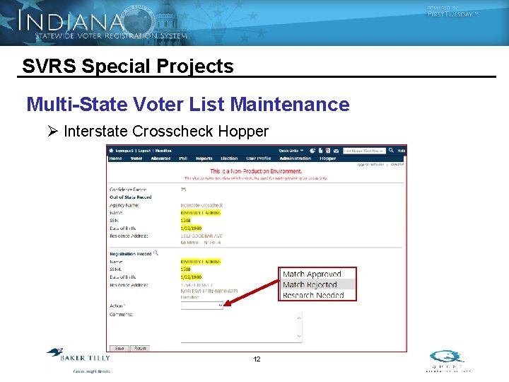 SVRS Special Projects Multi-State Voter List Maintenance Ø Interstate Crosscheck Hopper 12 