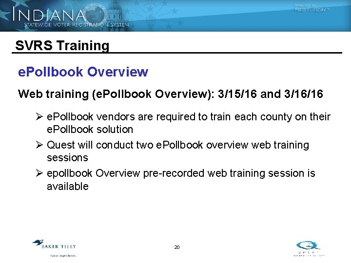 SVRS Training e. Pollbook Overview Web training (e. Pollbook Overview): 3/15/16 and 3/16/16 Ø