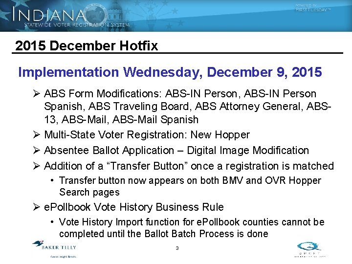 2015 December Hotfix Implementation Wednesday, December 9, 2015 Ø ABS Form Modifications: ABS-IN Person,