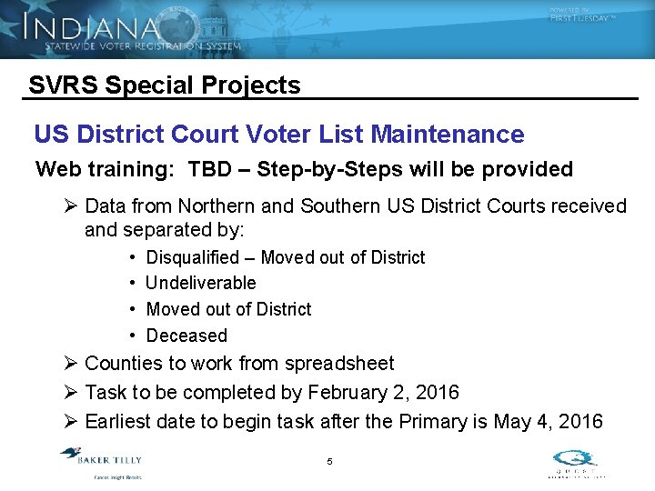 SVRS Special Projects US District Court Voter List Maintenance Web training: TBD – Step-by-Steps