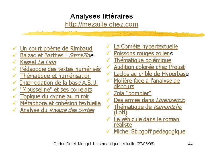 Analyses littéraires http: //mezaille. chez. com ü ü ü ü ü Un court poème