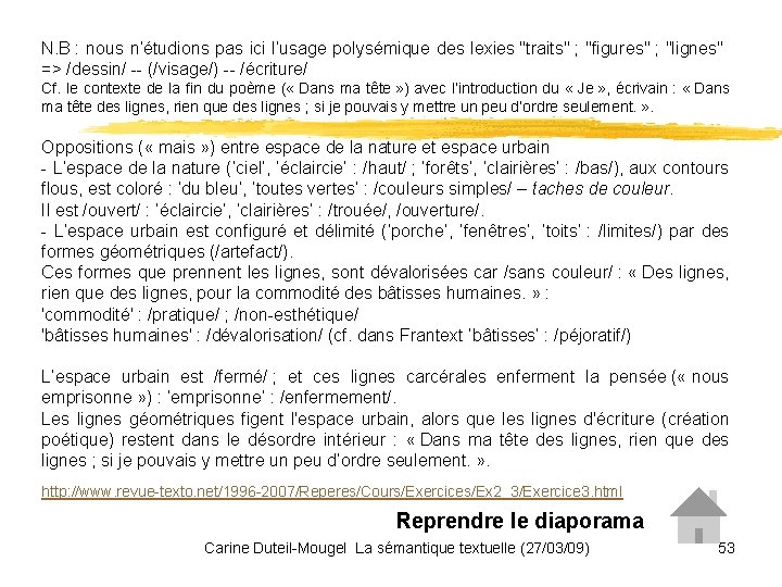 N. B : nous n’étudions pas ici l’usage polysémique des lexies "traits" ; "figures"