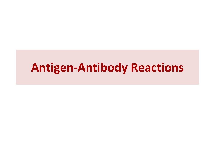 Antigen-Antibody Reactions 