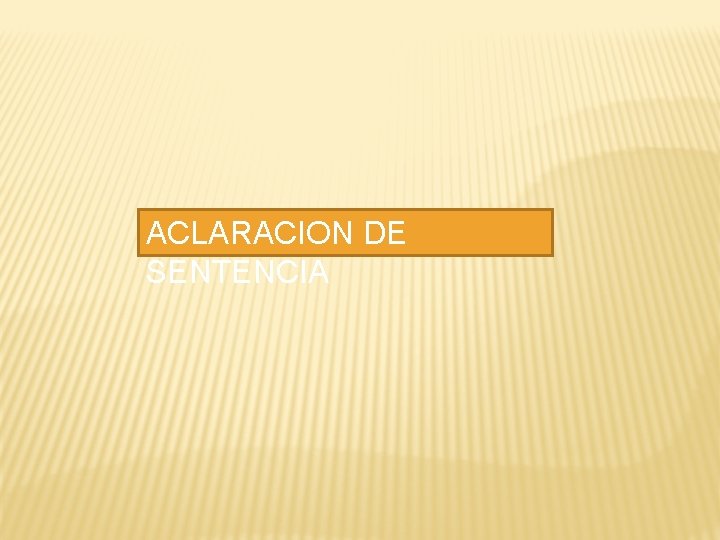 ACLARACION DE SENTENCIA 