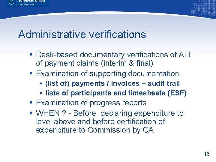 Administrative verifications § Desk-based documentary verifications of ALL of payment claims (interim & final)