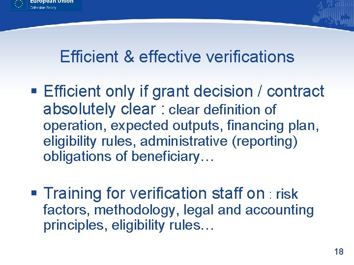 Efficient & effective verifications § Efficient only if grant decision / contract absolutely clear