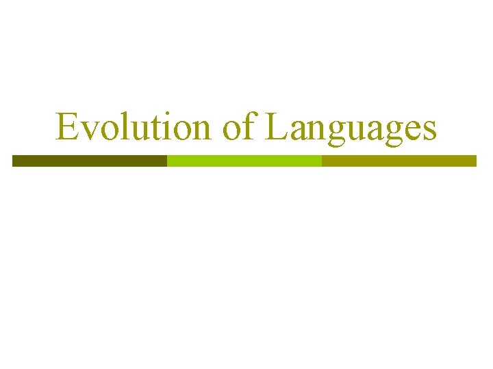 Evolution of Languages 