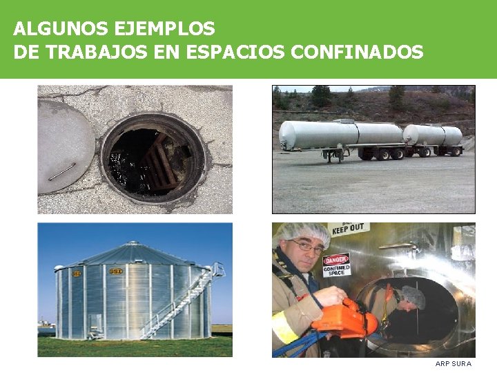 ALGUNOS EJEMPLOS DE TRABAJOS EN ESPACIOS CONFINADOS ARP SURA 