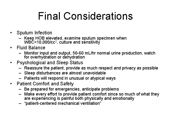 Final Considerations • Sputum Infection – Keep HOB elevated, examine sputum specimen when WBC>10, Final Considerations • Sputum Infection – Keep HOB elevated, examine sputum specimen when WBC>10,