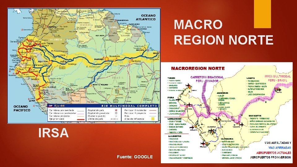 MACRO REGION NORTE IRSA Fuente: GOOGLE 