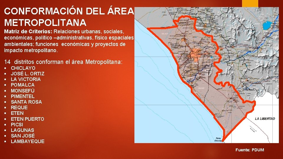 CONFORMACIÓN DEL ÁREA METROPOLITANA Matriz de Criterios: Relaciones urbanas, sociales, económicas, político –administrativas, físico