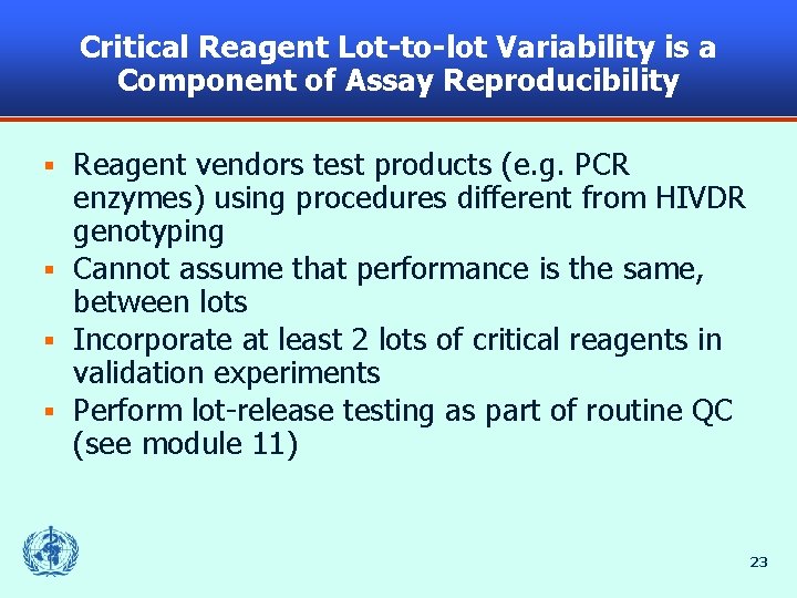 Critical Reagent Lot-to-lot Variability is a Component of Assay Reproducibility Reagent vendors test products